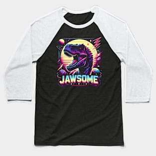 Jawsome - Synthwave T-rex Baseball T-Shirt